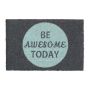 Doormat "Be awesome today" 60x40 cm., dark gray/mint color